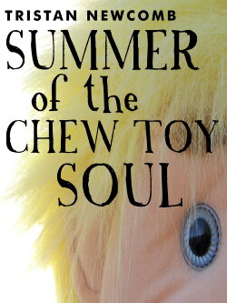 Summer of the Chew Toy Soul (2011) Summer of the Chew Toy Soul (2011)