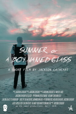 Summer, or A Boy Named Glass (2020) Summer, or A Boy Named Glass (2020)