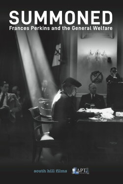 Summoned: Frances Perkins and the General Welfare (2019)