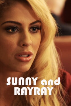 Sunny and RayRay (2013) Sunny and RayRay (2013)