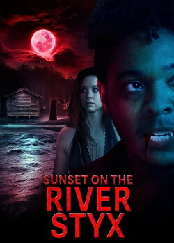 Sunset on the River Styx (2020) Sunset on the River Styx (2020)