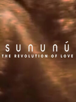 Sununú: The Revolution of Love (2017)
