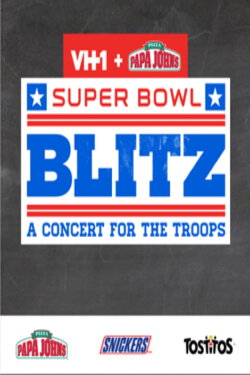 Super Bowl Blitz: A Concert for the Troops (2015) Super Bowl Blitz: A Concert for the Troops (2015)