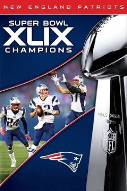 Super Bowl XLIX Champions: New England Patriots (2015) Super Bowl XLIX Champions: New England Patriots (2015)