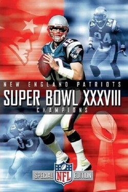 Super Bowl XXXVIII Champions: New England Patriots (2004) Super Bowl XXXVIII Champions: New England Patriots (2004)