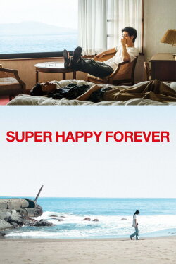 Super Happy Forever (2024) Super Happy Forever (2024)