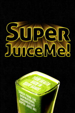 Super Juice Me! (2014) Super Juice Me! (2014)