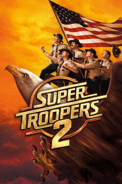 Super Troopers 2 (2018) Super Troopers 2 (2018)