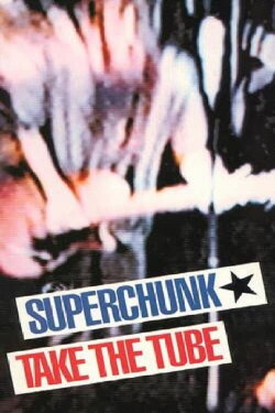 Superchunk: Take The Tube (1993) Superchunk: Take The Tube (1993)