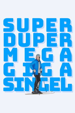 Superdupermegagigasingle (2022)