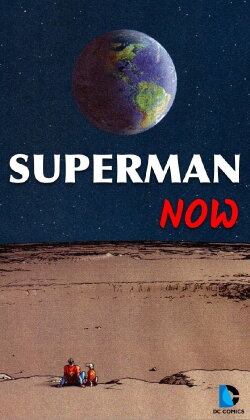 Superman Now (2011) Superman Now (2011)