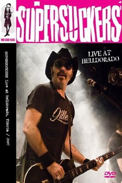 Supersuckers: Live at Helldorado (2007) Supersuckers: Live at Helldorado (2007)