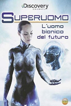 Superuomo - L'uomo bionico del futuro (2012)