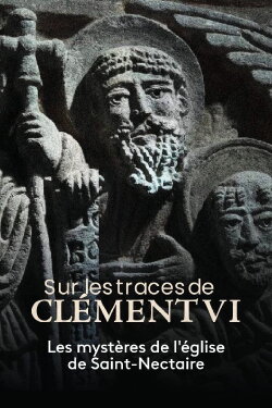 Sur les traces de Clément VI, les mystères de l'église de Saint-Nectaire (2021) Sur les traces de Clément VI, les mystères de l'église de Saint-Nectaire (2021)
