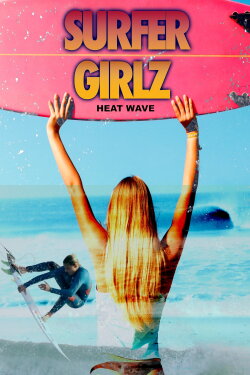 Surfer Girlz - Heat Wave (2017) Surfer Girlz - Heat Wave (2017)