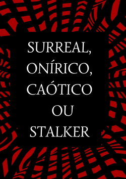 Surreal, Onírico, Caótico (2022) Surreal, Onírico, Caótico (2022)