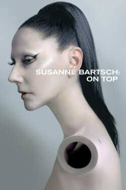 Susanne Bartsch: On Top (2017) Susanne Bartsch: On Top (2017)