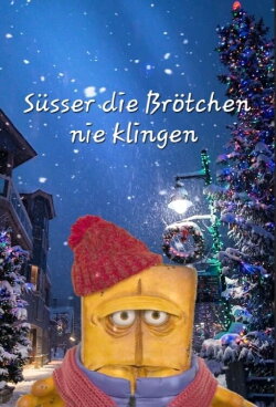 Süsser die Brötchen nie klingen (2005) Süsser die Brötchen nie klingen (2005)