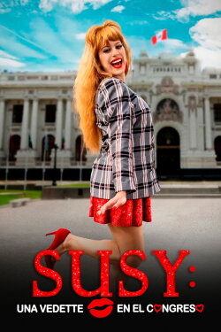 Susy: Una vedette en el Congreso (2023) Susy: Una vedette en el Congreso (2023)