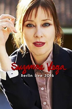 Suzanne Vega - Berlin Live (2016) Suzanne Vega - Berlin Live (2016)