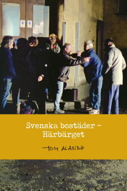 Svenska bostäder: Härbärget (1991) Svenska bostäder: Härbärget (1991)