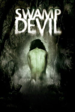 Swamp Devil (2008) Swamp Devil (2008)