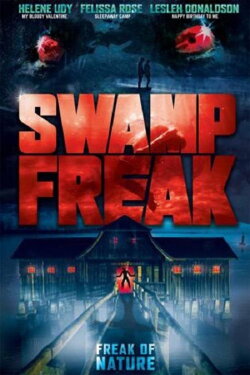 Swamp Freak (2017) Swamp Freak (2017)