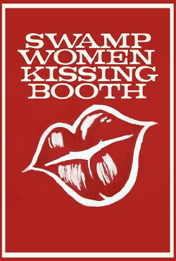 Swamp Women Kissing Booth (2018) Swamp Women Kissing Booth (2018)