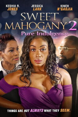 Sweet Mahogany 2: Pure Indulgence (2021) Sweet Mahogany 2: Pure Indulgence (2021)