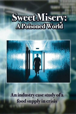 Sweet Misery: A Poisoned World (2004) Sweet Misery: A Poisoned World (2004)
