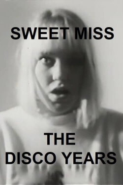 Sweet Miss: The Disco Years (1988) Sweet Miss: The Disco Years (1988)