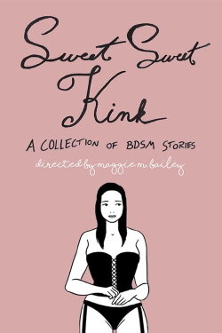 Sweet Sweet Kink: A Collection of BDSM Stories (2019) Sweet Sweet Kink: A Collection of BDSM Stories (2019)