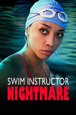 Swim Instructor Nightmare (2022) Swim Instructor Nightmare (2022)