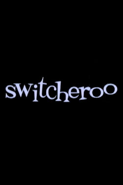 Switcheroo (2008) Switcheroo (2008)