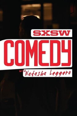 SXSW Comedy with Natasha Leggero (2016) SXSW Comedy with Natasha Leggero (2016)