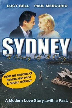 Sydney: A Story of a City (1999) Sydney: A Story of a City (1999)