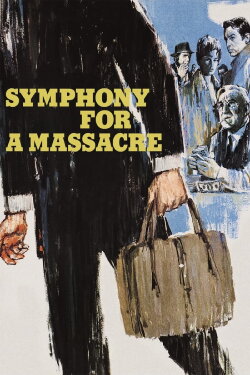 Symphony for a Massacre (1963)