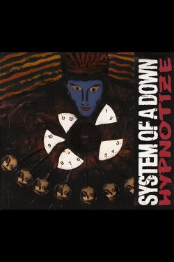 System Of A Down: Hypnotize (2005) System Of A Down: Hypnotize (2005)