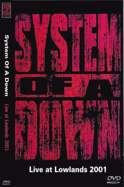 System Of A Down Lowlands Festival 2001 (2001) System Of A Down Lowlands Festival 2001 (2001)