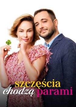 Szczęścia chodzą parami (2022) Szczęścia chodzą parami (2022)