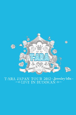 T-ARA Japan Tour 2012 ~Jewelry Box~ Live in Budokan (2012)