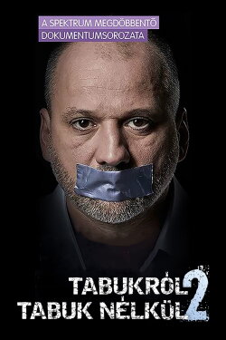 Tabukról tabuk nélkül - 2 évvel később (2019) Tabukról tabuk nélkül - 2 évvel később (2019)