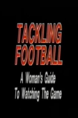 Tackling Football: A Woman’s Guide to Watching the Game (1986)