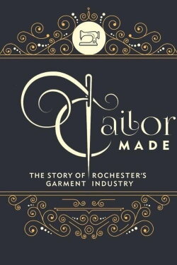 Tailor Made: The Story of Rochester's Garment Industry (2016) Tailor Made: The Story of Rochester's Garment Industry (2016)