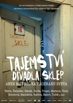 Tajemství Divadla Sklep aneb Manuál na záchranu světa (2016) Tajemství Divadla Sklep aneb Manuál na záchranu světa (2016)