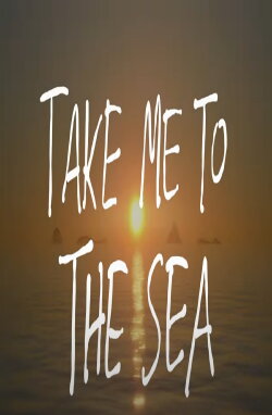 take me to the sea (2024) take me to the sea (2024)