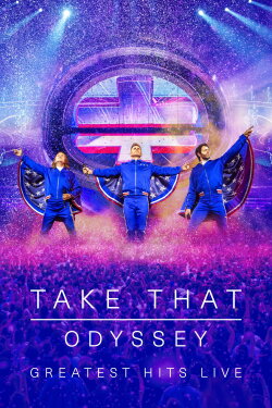 Take That: Odyssey - Greatest Hits Live (2019)