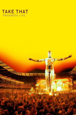 Take That: Progress Live (2011) Take That: Progress Live (2011)