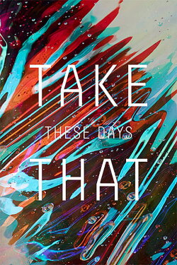 Take That: These Days On Tour (2015) Take That: These Days On Tour (2015)