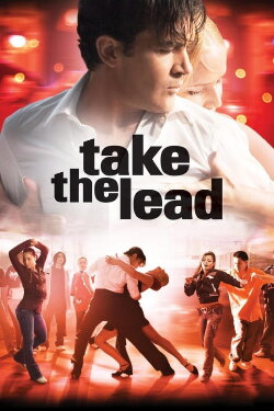 Take the Lead (2006) Take the Lead (2006)